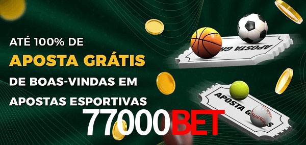 77000bet Ate 100% de Aposta Gratis