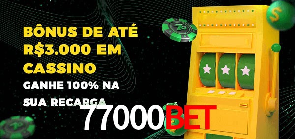 77000bet melhor bônus de depósito
